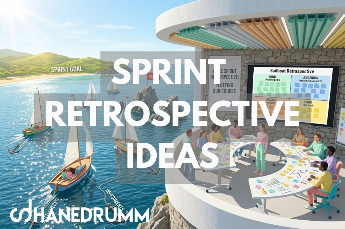 Sprint Retrospective Ideas: Why the Format Isn’t the Problem